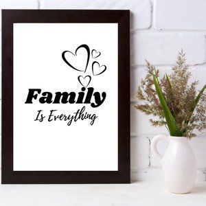 Digital Print Art "Family Is Everything" Wall Art